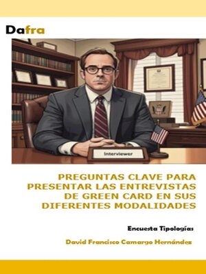 cover image of Preguntas clave para presentar las entrevistas para Green Cards en sus diferentes modalidades